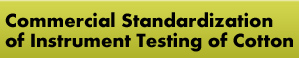 CSITC - Commercial Standardisation of Instrument Testing of Cotton